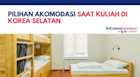 Pilihan Akomodasi Saat Kuliah Di Korea Selatan