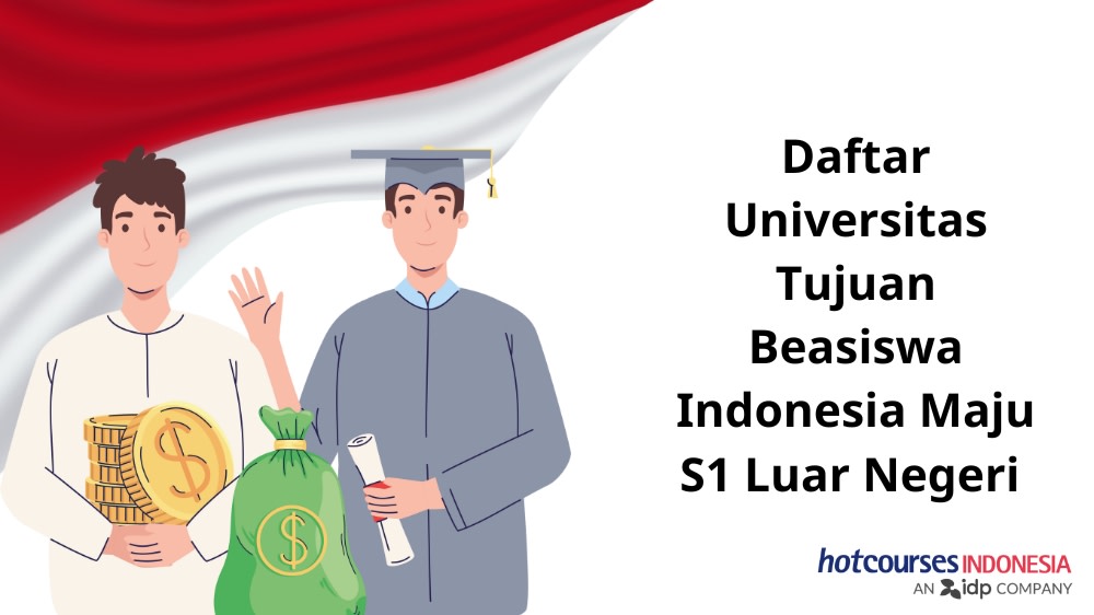 daftar universitas beasiswa indonesia maju s1 fully funded keluar negeri
