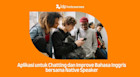 Chatting dengan Bule: 7 Aplikasi Native Speaker untuk Latihan IELTS & Kuliah Luar Negeri