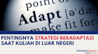 Pentingnya Strategi Beradaptasi Saat Kuliah di Luar Negeri