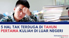 5 Hal Tak Terduga di Tahun Pertama Kuliah di Luar Negeri