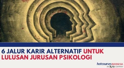 6 JALUR KARIR ALTERNATIF UNTUK LULUSAN JURUSAN PSIKOLOGI