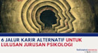 6 Jalur Karir Alternatif Untuk Lulusan Jurusan Psikologi