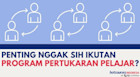 Penting Nggak Sih Ikutan Program Pertukaran Pelajar?
