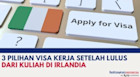 3 Pilihan Visa Kerja di Irlandia Setelah Lulus Kuliah untuk Pelajar Internasional
