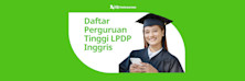 Daftar Lengkap Universitas di Inggris yang Menjadi Tujuan Beasiswa LPDP 2024/2025