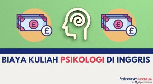 BIAYA KULIAH PSIKOLOGI DI INGGRIS