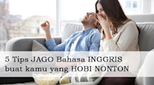 Cara Jago Bahasa Inggris Lewat Nonton Film
