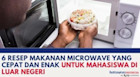6 Resep Makanan Microwave yang Cepat dan Enak untuk Mahasiswa di Luar Negeri