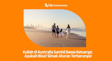 Kuliah di Australia Sambil Bawa Keluarga: Apakah Bisa? Simak Aturan Terbaru 2026!