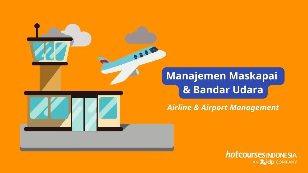 Mengenal Jurusan Manajemen Maskapai dan Bandara (Airline & Airport Management)
