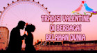 TRADISI HARI VALENTINE DI BERBAGAI BELAHAN DUNIA