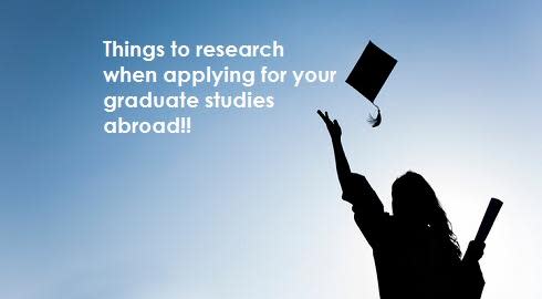 things to research when applying for your graduate studies abroad
