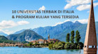 10 UNIVERSITAS TERBAIK DI ITALIA BESERTA PROGRAM KULIAH YANG DITAWARKAN