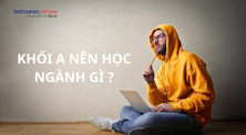 Khối A nên học ngành gì?