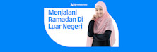 Menjalani Ramadhan di Luar Negeri