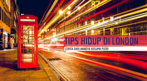 CERITA & TIPS KULIAH DI LONDON DARI ANINDYA KUSUMA PUTRI