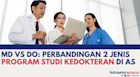 MD vs DO: Perbandingan 2 Jenis Program Studi Kedokteran di AS