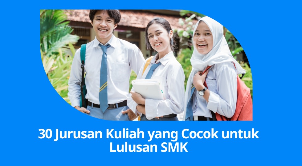 jurusan kuliah untuk anak smk