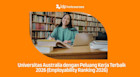 10 Universitas Australia Terbaik untuk Kesiapan Kerja Lulusan