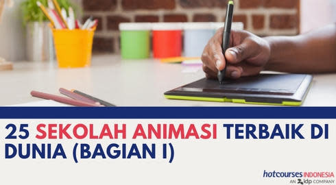 25 Sekolah Animasi Terbaik Di Dunia (Bagian I)