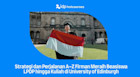 Strategi dan Perjalanan A–Z Firman Meraih Beasiswa LPDP hingga Kuliah di University of Edinburgh
