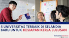 5 Universitas Terbaik di Selandia Baru Untuk Kesiapan Kerja Lulusan