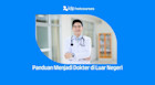 Panduan Menjadi Dokter di Luar Negeri