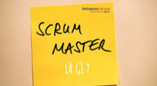 Scrum Master là gì? Học gì để trở thành một Scrum Master thực thụ