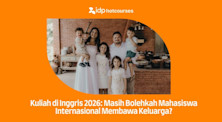Masih Bisa Bawa Keluarga Saat Kuliah di Inggris di 2026? Cek Aturan Terbarunya di Sini