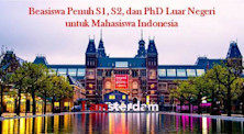 Beasiswa Penuh Kuliah S1, S2, PhD di Luar Negeri 2017 - 2018