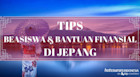 Tips Beasiswa dan Bantuan Finansial di Jepang