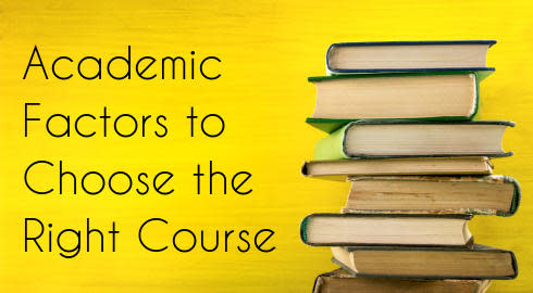 academic factors to choose the right course