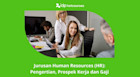 Jurusan Human Resources (HR): Prospek Kerja & Gaji (Update 2026)