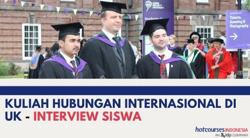 KULIAH HUBUNGAN INTERNASIONAL DI UK - INTERVIEW SISWA