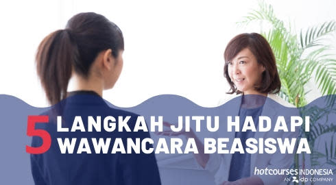 5 Langkah Jitu Hadapi Wawancara Beasiswa Ke Luar Negeri