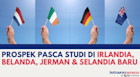 Prospek Pasca-Studi Di Irlandia, Belanda, Jerman dan Selandia Baru