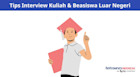 Tips Interview Kuliah dan Beasiswa Luar Negeri dari Staff KBRI London