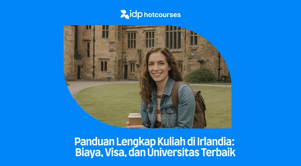 Panduan Lengkap Kuliah di Irlandia 2026: Biaya, Visa, dan Un
