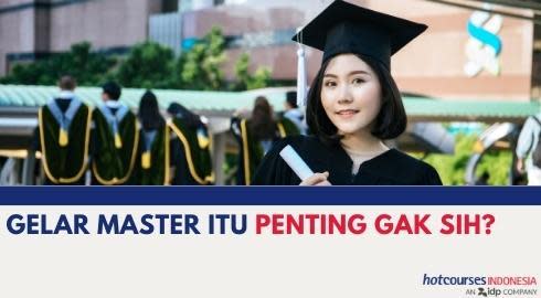 GELAR MASTER ITU PENTING GAK SIH?