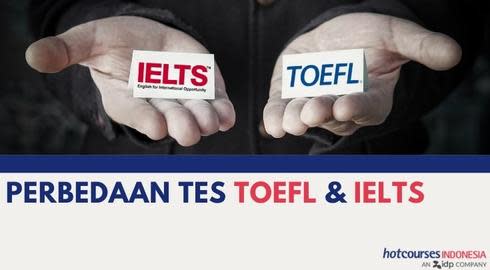 Perbedaan Tes TOEFL dan IELTS