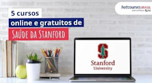 5 cursos online gratuitos de Saúde da Stanford