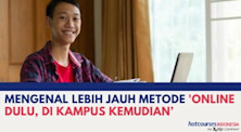 Mengenal Lebih Jauh Metode Kuliah 'online Dulu, Di Kampus Kemudian’