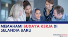 Memahami Budaya Kerja di Selandia Baru