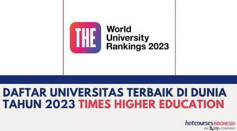 Daftar Universitas Terbaik Di Dunia 2023 versi Times Higher Education