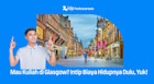 Mau Kuliah di Glasgow? Intip Biaya Hidupnya Dulu, Yuk!