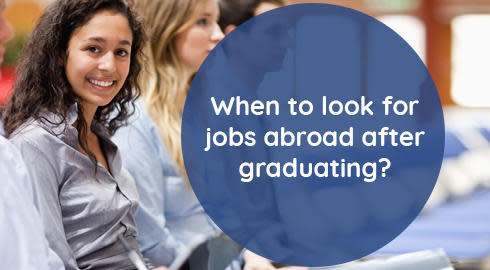 When to look for jobs abroad after graduating 