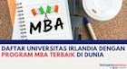 Daftar Universitas Irlandia Dengan Program MBA Terbaik di Dunia