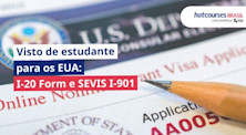 I-20 Form e SEVIS I-901: como tirar visto para os Estados Unidos?