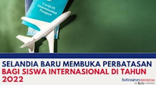 SELANDIA BARU MEMBUKA PERBATASAN BAGI SISWA INTERNASIONAL DI TAHUN 2O22